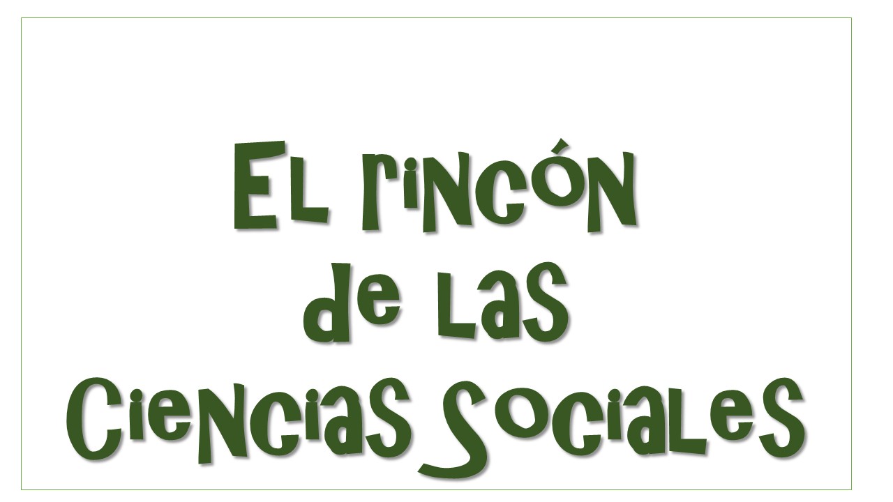 EL RINC&Oacute;N DE LAS CIENCIAS SOCIALES