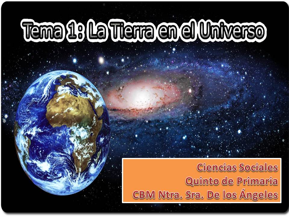 TEMA 1 LA TIERRA EN EL UNIVERSO