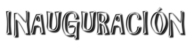 INAUGURACI&Oacute;N